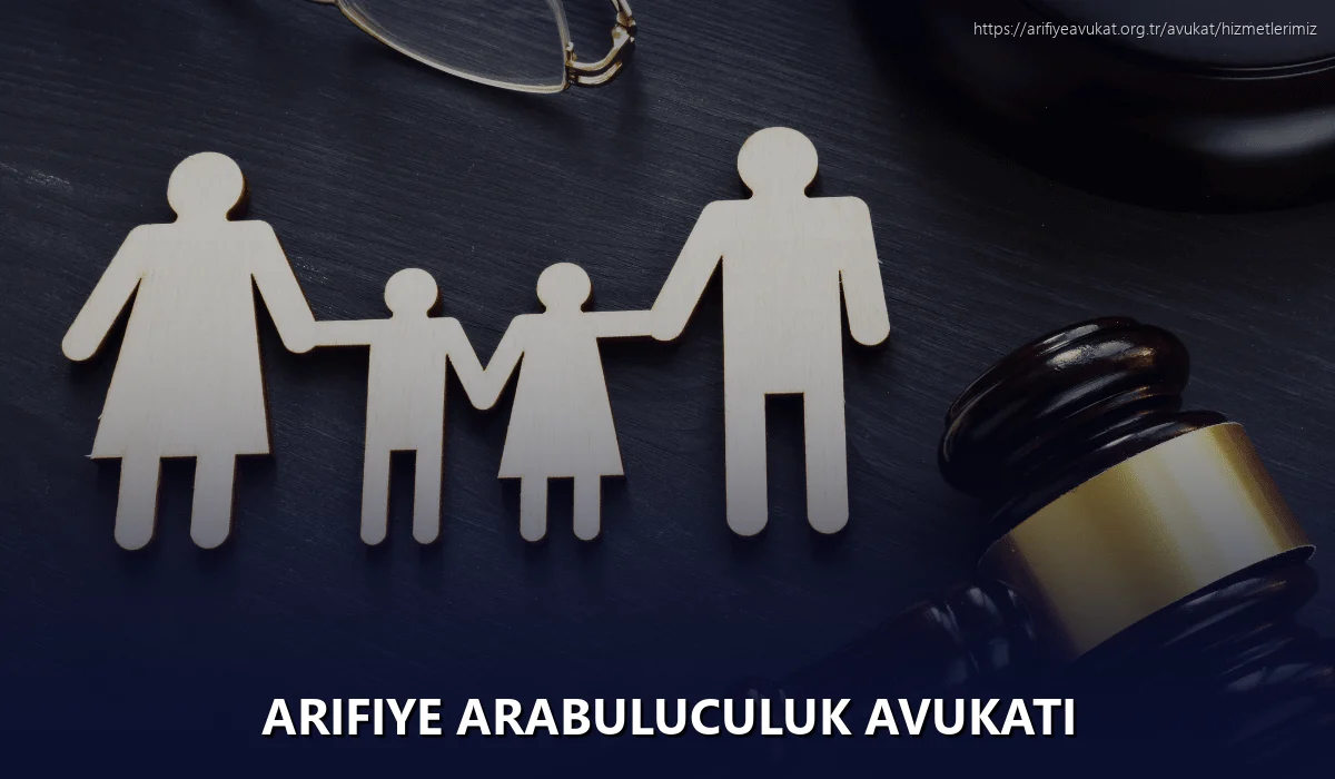 Arifiye Arabuluculuk Avukatı