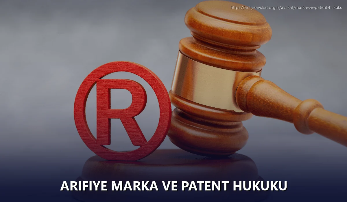 Arifiye Marka ve Patent Hukuku